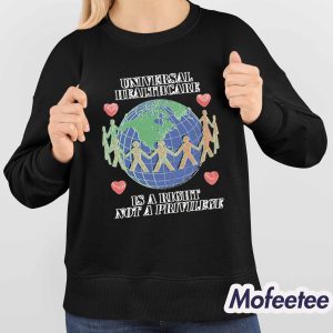 Universal Healthcare Is A Right Not A Privilege Shirt 4