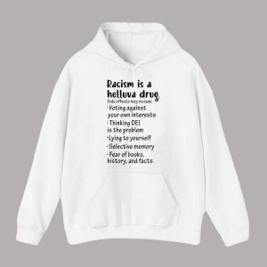 Racism Is A Helluva Drug Shirt 2