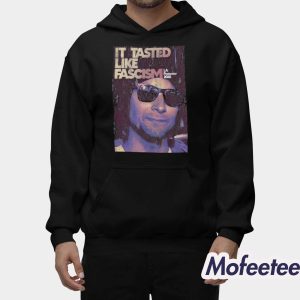 It Tasted Like Fascism La Protests 2025 Shirt 1 It Tasted Like Fascism La Protests 2025 Shirt 2