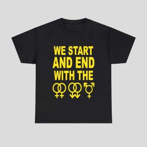 We Start And End With The Lgbtq Shirt 1