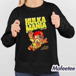 Hulka Mania Bros Hulk Hogan Shirt 4