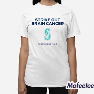 Mariners Strike Out Brain Cancer Shirt 2025 Giveaway 3