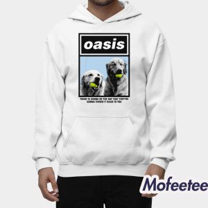 Today Is Gonna Be The Day That They're Gonna Throw It Back To You Shirt Hoodie 1 Today Is Gonna Be The Day That Theyre Gonna Throw It Back To You Shirt 2