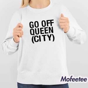 Katelyn Tarver Go Off Queen City Shirt 4