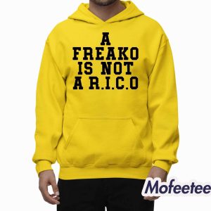 A Freako Is Not A Rico Shirt 2