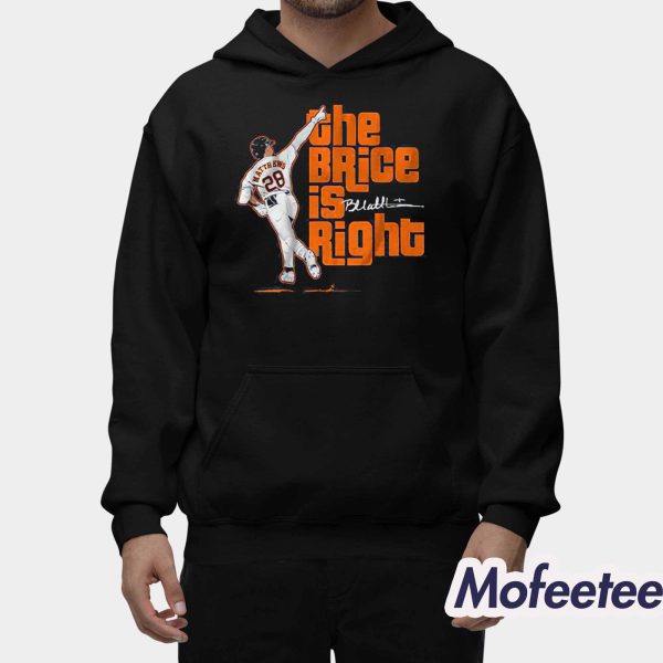 Brice Matthews The Brice is Right Shirt
