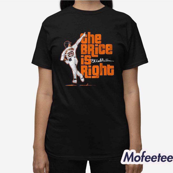 Brice Matthews The Brice is Right Shirt