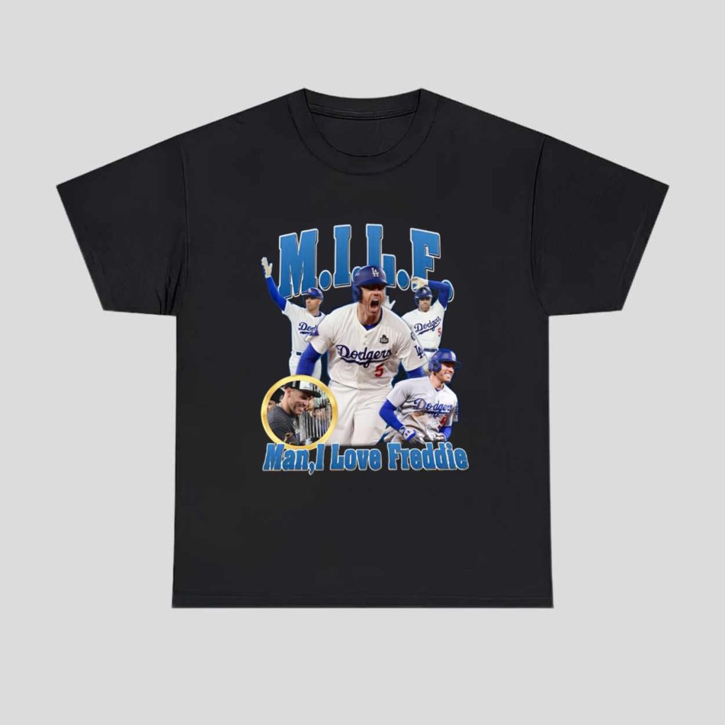 Dodgers MILF Man I Love Freddies Shirt 1 Dodgers MILF Man I Love Freddies Shirt 1