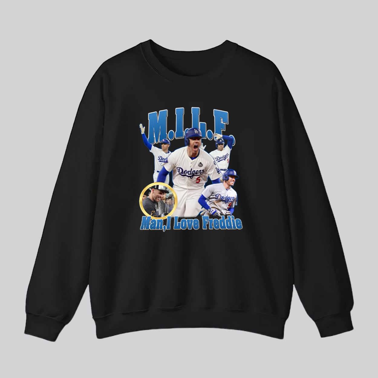 Dodgers MILF Man I Love Freddies Shirt Dodgers MILF Man I Love Freddies Shirt