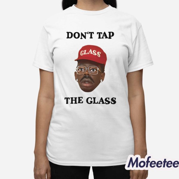 Don’t Tap The Glass Tyler The Creator Shirt