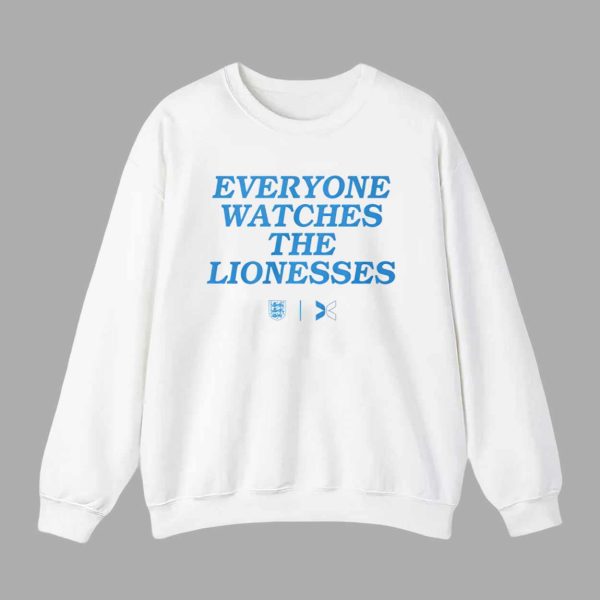 Everyone Watches The Lionesses Shirt