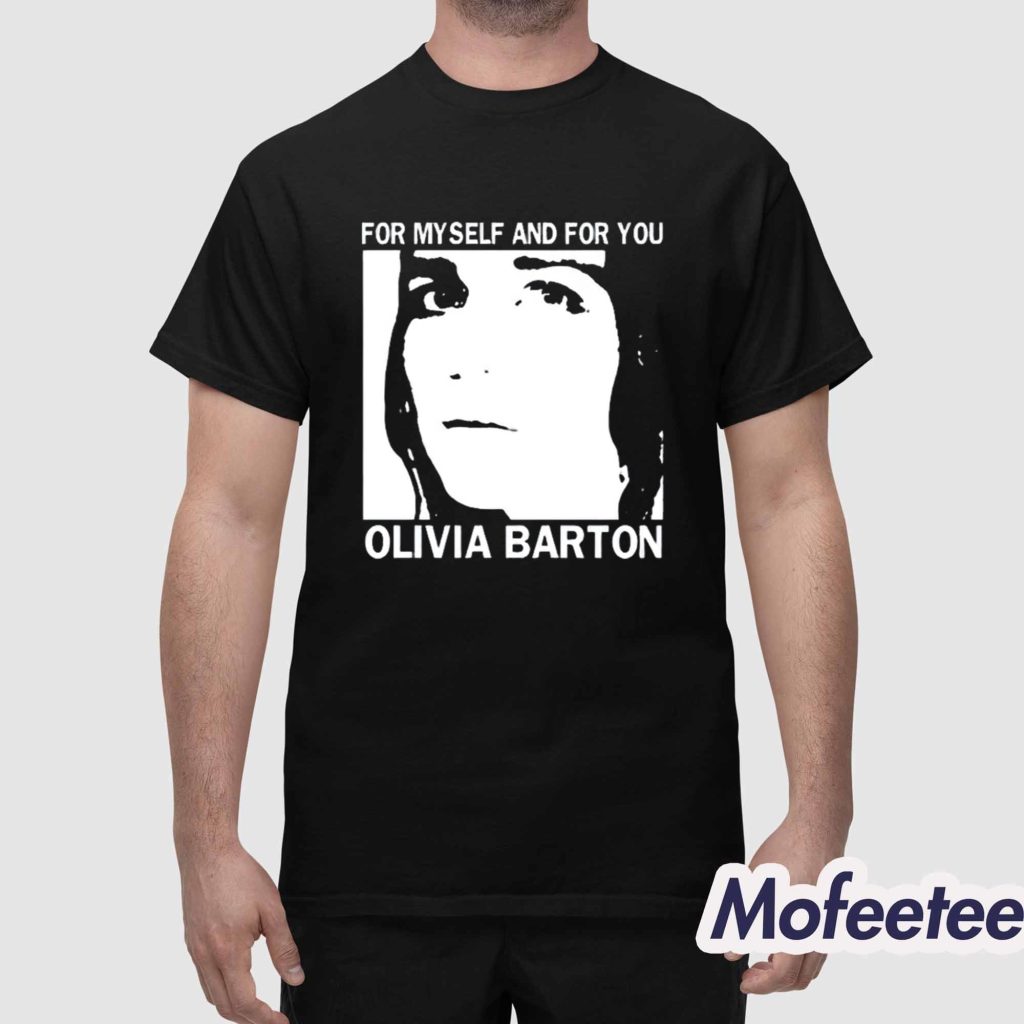 For Myself And For You Olivia Barton Shirt 1 For Myself And For You Olivia Barton Shirt 1