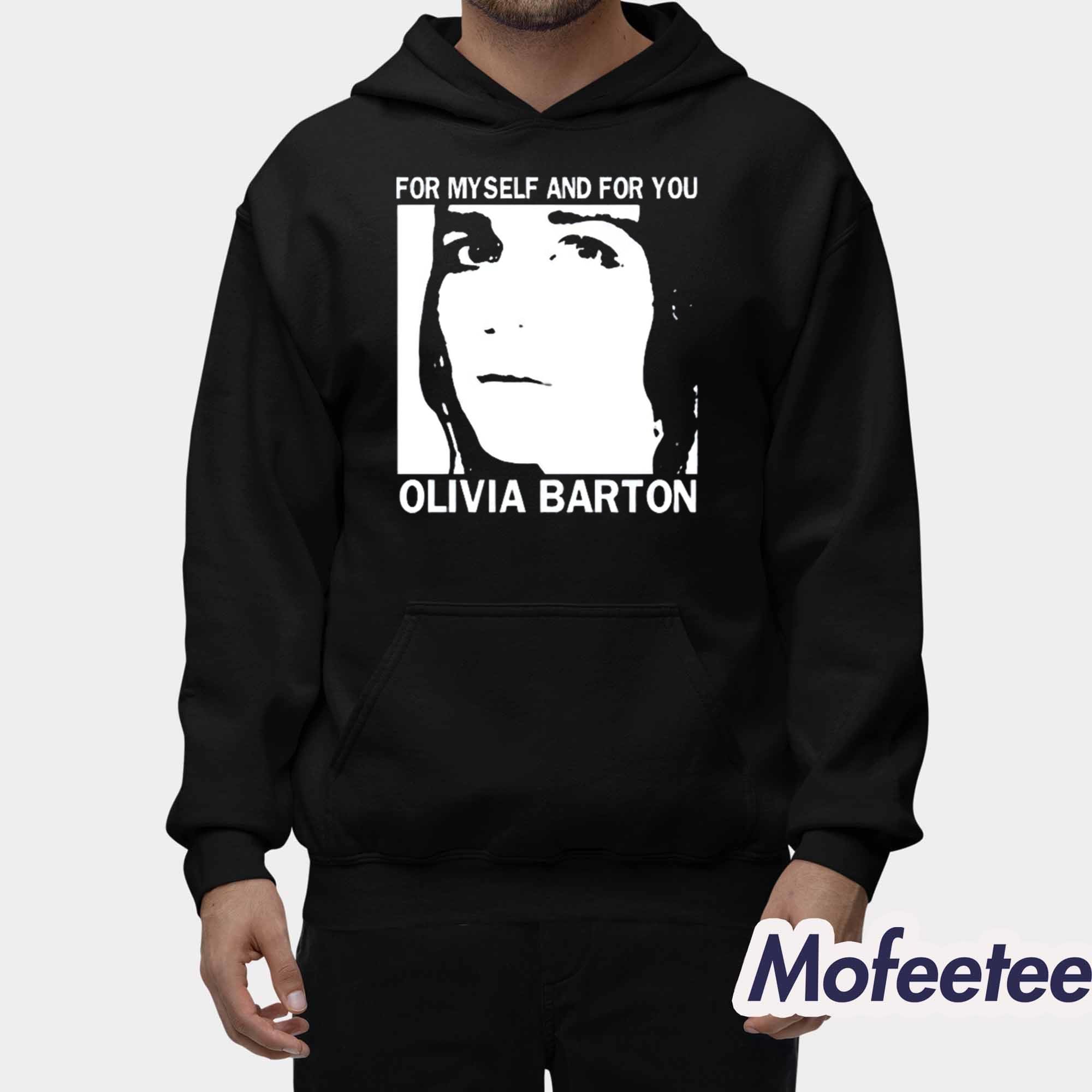 For Myself And For You Olivia Barton Shirt For Myself And For You Olivia Barton Shirt