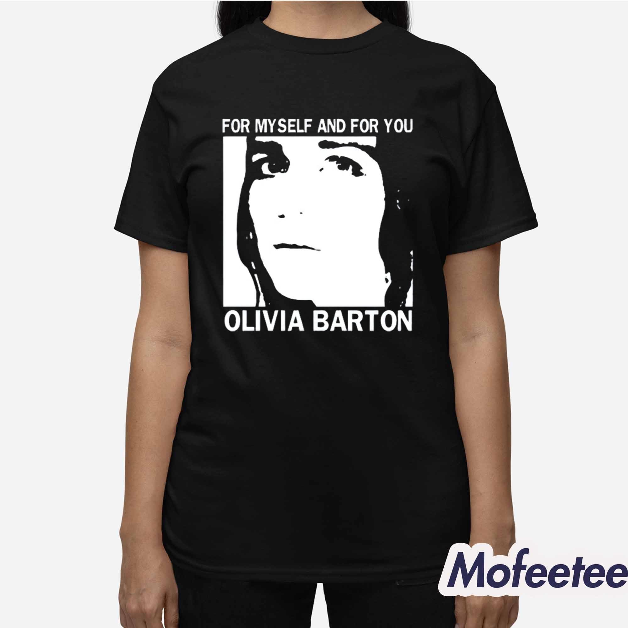 For Myself And For You Olivia Barton Shirt For Myself And For You Olivia Barton Shirt