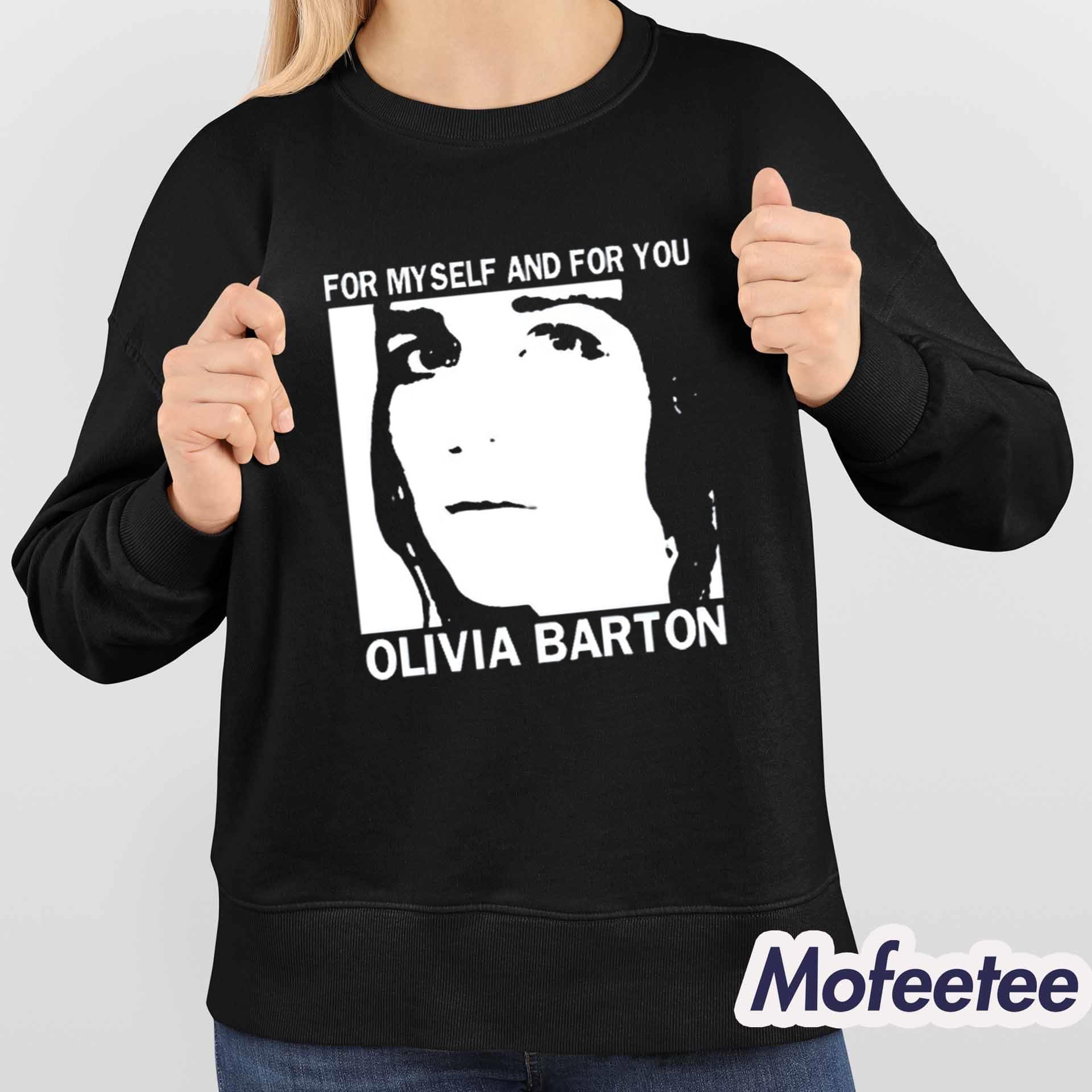 For Myself And For You Olivia Barton Shirt For Myself And For You Olivia Barton Shirt