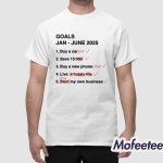 GOALS Jan-June 2025 Shirt