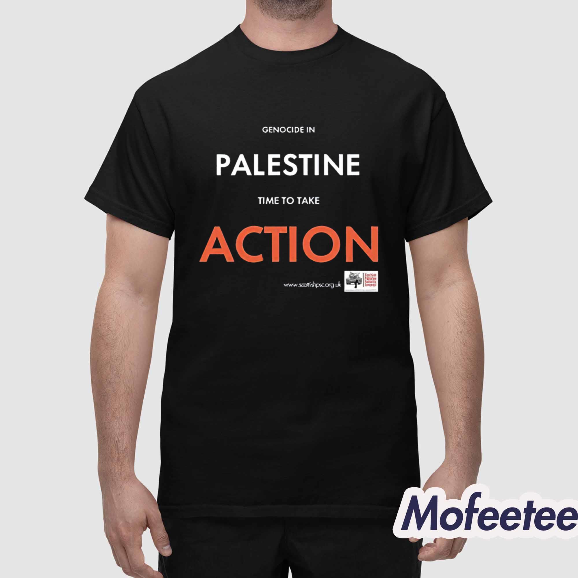 Genocide In Palestine Time To Take Action Shirt Genocide In Palestine Time To Take Action Shirt