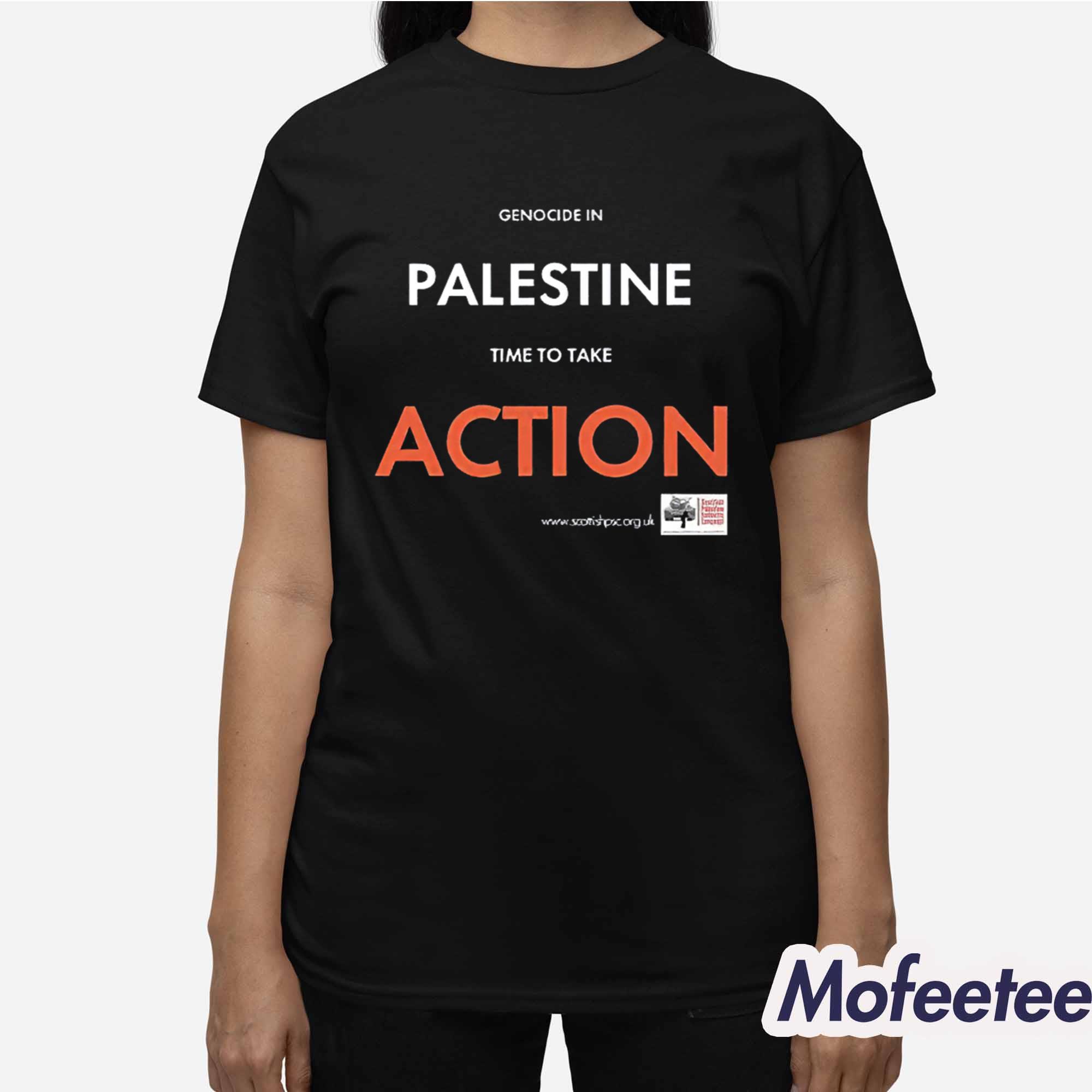 Genocide In Palestine Time To Take Action Shirt Genocide In Palestine Time To Take Action Shirt