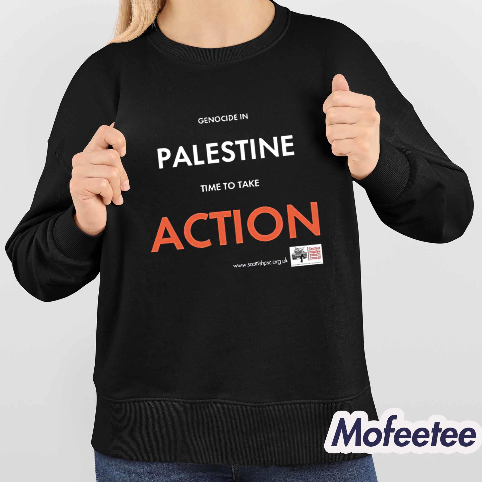 Genocide In Palestine Time To Take Action Shirt Genocide In Palestine Time To Take Action Shirt