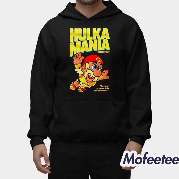 Hulka Mania Bros Hulk Hogan Shirt