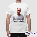 Jeffrey Epstein Trump Yeah He’s On The List Shirt
