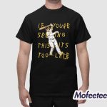 Manny Machado If You’re Seeing This It’s Too Late Lean Back Shirt
