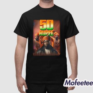 Bruhtees 50 Rupee Shirt 1