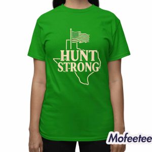Hunt Strong Texas Forever Shirt 2 Hunt Strong Texas Forever Shirt 3