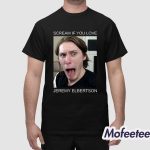Scream If You Love Jeremy Elbertson Shirt