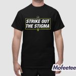 Spencer Schwellenbach Strike Out The Stigma Braves Shirt