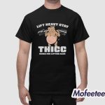 The Sanders Lift Heavy Stay Thicc Kinda Mid Lifting Club Shirt