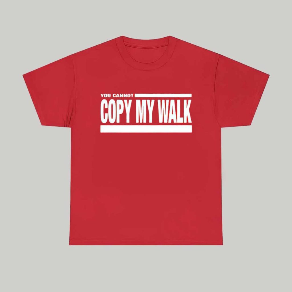 Turbo You Cannot Copy My Walk Shirt 1 Turbo You Cannot Copy My Walk Shirt 1