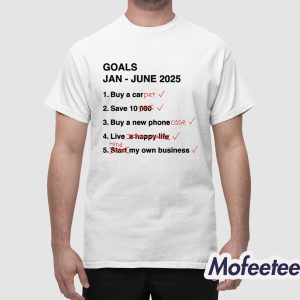 GOALS Jan June 2025 Shirt 1
