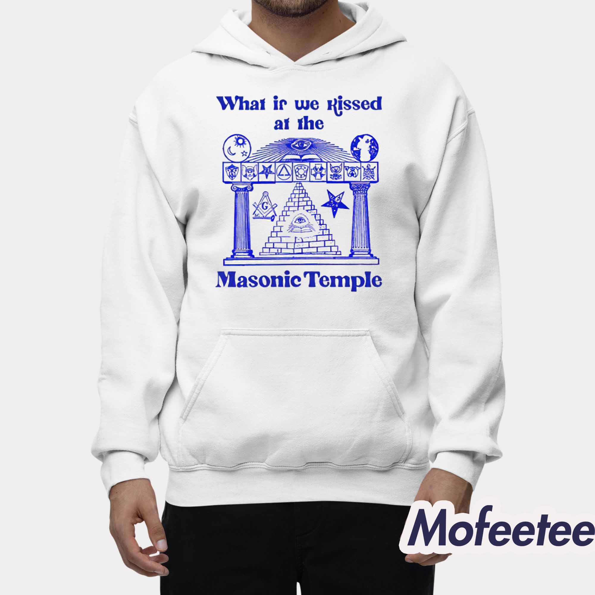 What If We Kissed At The Masonic Temple Shirt What If We Kissed At The Masonic Temple Shirt