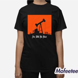 Air Will Be Bud Shirt 3