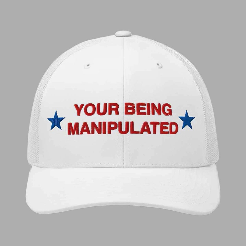 Your Being Manipulated Trucker Hat 1 Your Being Manipulated Trucker Hat 1