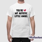 You're My Autistic Little Angel Shirt