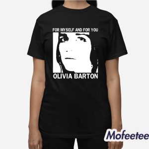 For Myself And For You Olivia Barton Shirt 2 For Myself And For You Olivia Barton Shirt 3