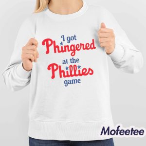 I Got Phingered At The Phillies Game Shirt 4