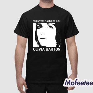 For Myself And For You Olivia Barton Shirt 1