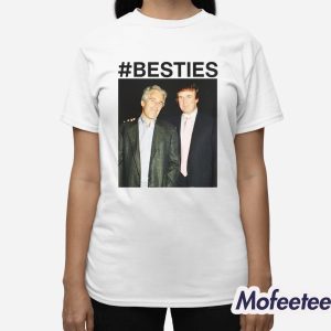 Trump Epstein Besties Shirt 3