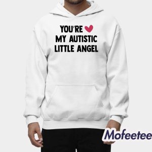 Youre My Autistic Little Angel Shirt 2