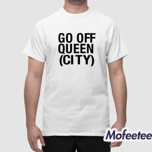 Katelyn Tarver Go Off Queen City Shirt 1