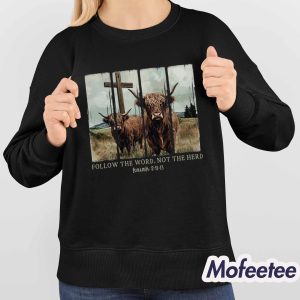 Follow The Word Not The Herd Shirt 4