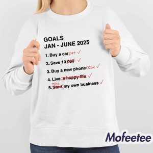 GOALS Jan June 2025 Shirt 4