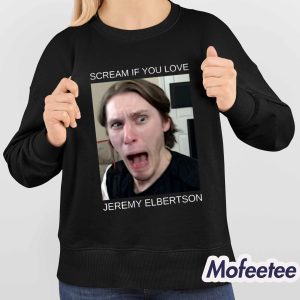 Scream If You Love Jeremy Elbertson Shirt 4