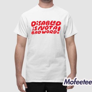 Candycourn Disabled Is Not A Bad Word Shirt 1