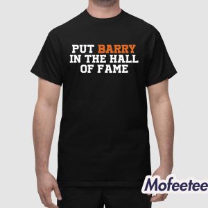 Anthony Garcia Put Barry In The Hall Of Fame Shirt 1