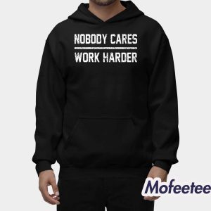 Lamar Jackson Nobody Cares Work Harder Shirt 2