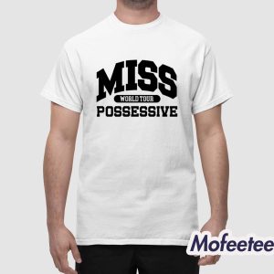 Tate Mcrae Miss Possessive World Tour Shirt 1